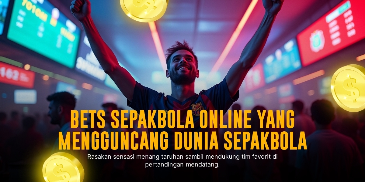 Bola: Strategi Jitu Menang Taruhan SBOBET